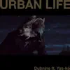 Dubnine & Yas-ko - Urban Life - EP