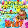 Personalized Kid Music - Birthday Party Songs - Personalized For Riley